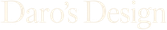 Daro’s Design